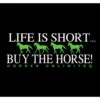 Life Is Short Buy The Horse Ladies Tee 1 Life Is Short Buy The Horse Ladies Tee -Wahl Sales 2024 UH7622 c1105